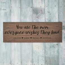 Mom Everyone Wishes - Rustic Personalized Sign